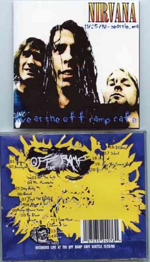 Nirvana - Off Ramp ( Live at the Off Ramp Cafe , Seattle , WA , November 25th , 1990 )