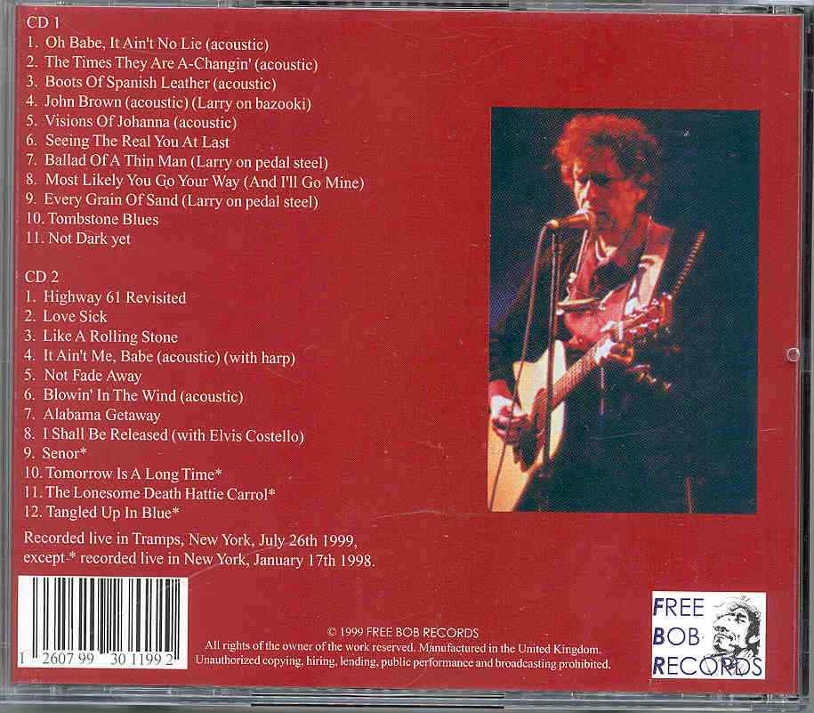 Bob Dylan - Oh Tramps , It Ain't Me No Lie ( 2 CD set ) ( Live in Tramps , New York , July 26th , 1999 )