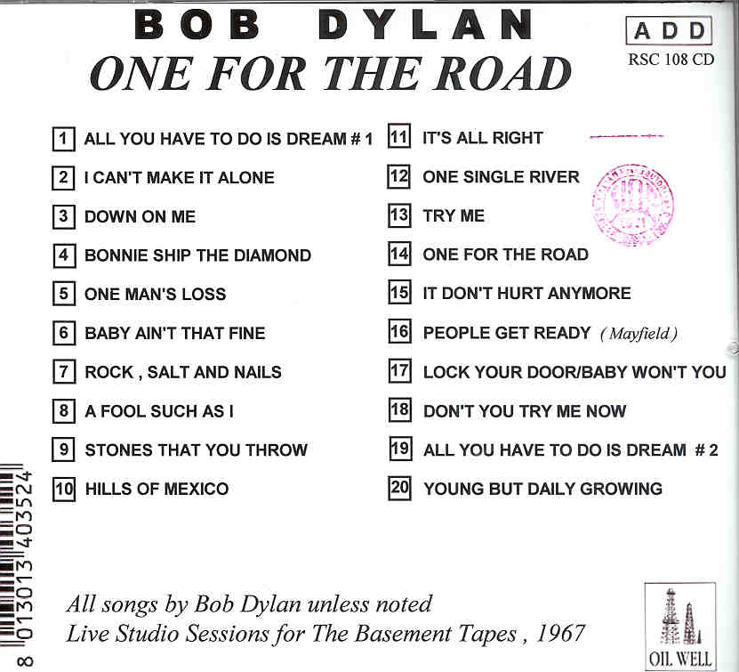 Bob Dylan - One For The Road ( Oil Well ) ( Studio Sessions For The Basement Tapes , 1967 )