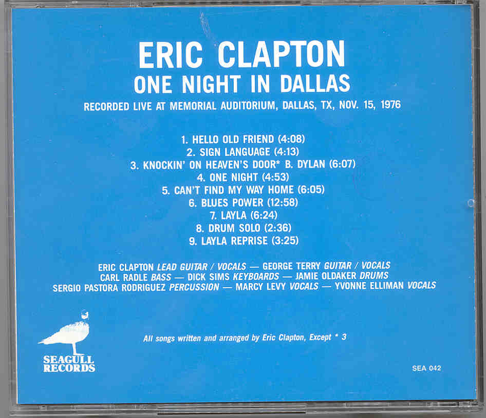 Eric Clapton - One Night In Dallas ( Dallas , Texas , November 15th , 1976 ) ( Seagull )