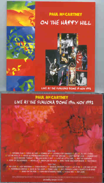 Paul McCartney - On The Happy Hill ( 2 CD set ) ( Fukuoka Dome , November 19th , 1993 )( Piccadilly Circus )