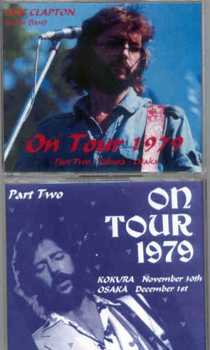 Eric Clapton - On Tour 1979 Part 2 ( 8 CD SET ) ( Kokura - Osaka , Japan 1979 )