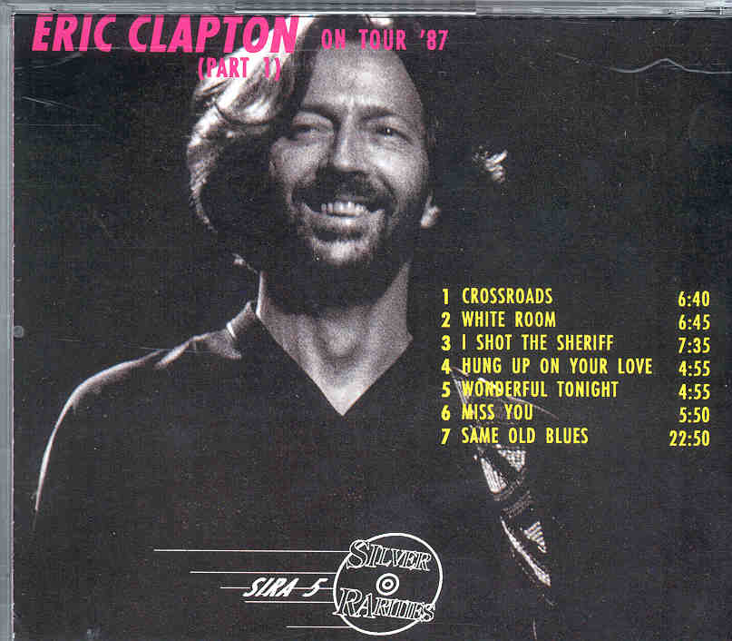 Eric Clapton - On Tour 1987 Part 1 ( LIVE 1987 ) ( Silver Rarities )