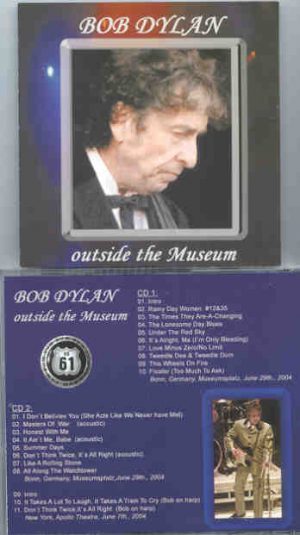 Bob Dylan - Outside the Museum ( 2 CD set ) ( Live at The Museumplatz , Bonn , Germany , June 29th , 2004 )