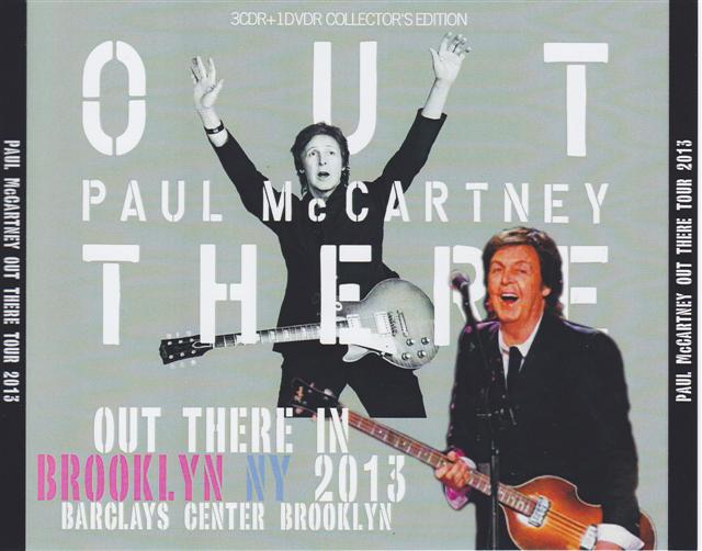 Paul McCartney - Out There In Brooklyn , NY , 2013 ( 3 CD - 1 DVD ) ( Barclays Center , NY , USA , June 8th & 10th , 2013 )