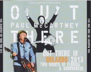 Paul McCartney - Out There In Orlando 2013 ( 5 CDS 1 DVD )( Anway Center Arena, Orlando, Florida, May 18th & 19th  2013 + Sndcheck )