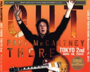 Paul McCartney - Out There In Tokyo 2nd ( 3 CD + 1 Bonus DVD ) ( Tokyo Dome Nov 19th 2013 + Bonus DVD Fukuoka 2013 )( Piccadilly Circus )