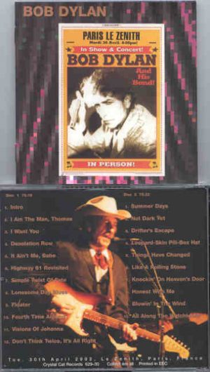 Bob Dylan - Paris Second 2002 ( 2 CD SET ) ( Le Zenith , Paris , France , Tuesday , October 30th , 2002 )