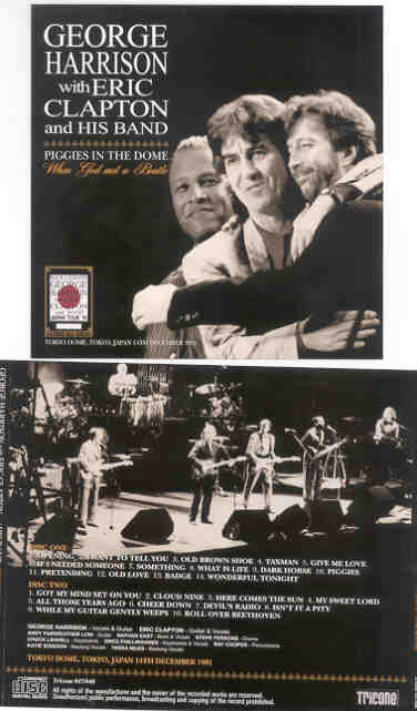 Eric Clapton - Piggies In The Dome ( 2 CD SET )( TRICONE ) ( W/ G. Harrison Japan December 14th 1991 )
