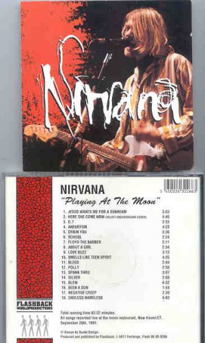 Nirvana - Playing At The Moon ( Flashback ) ( New Haven , Connecticut , September 26th , 1991 )