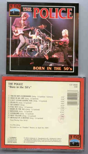 Sting / The Police - The Police - Born In The '50s ( On Stage Recs. )( Boston , April 7th 1979 )