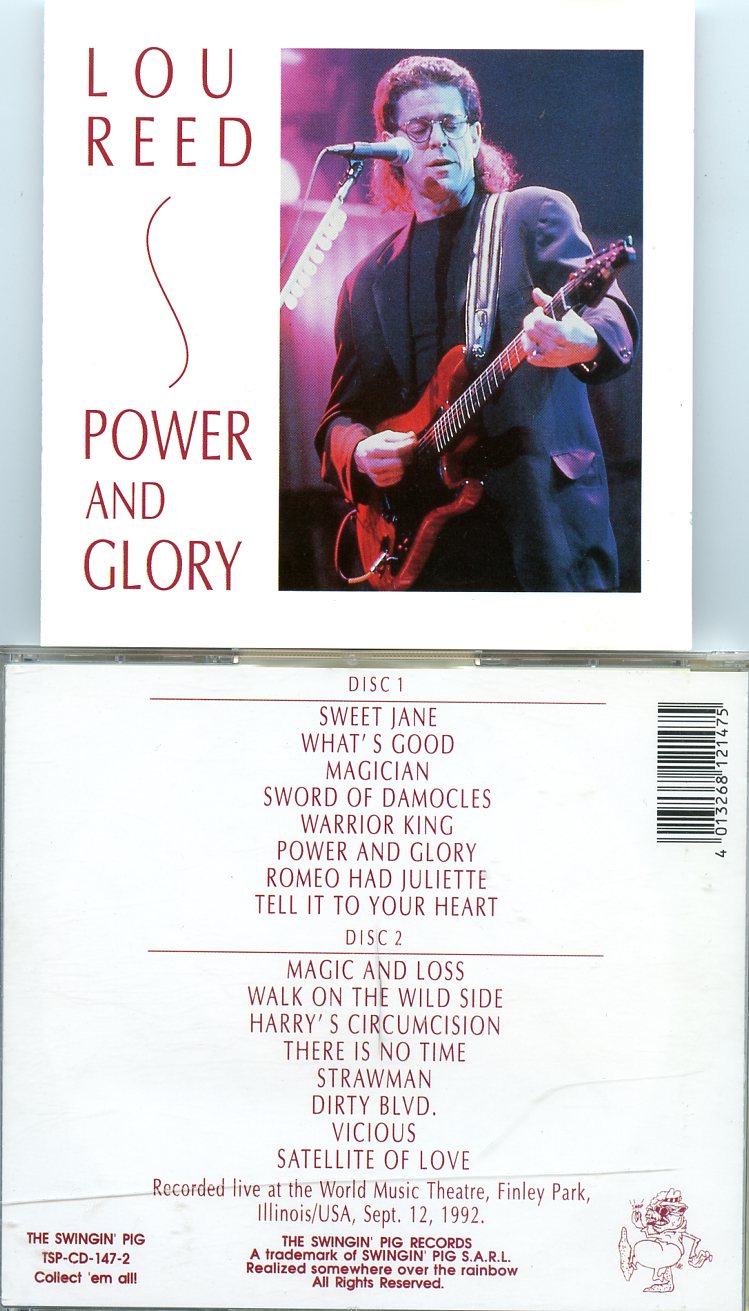 Lou Reed / Velvet Underground - Power And Glory ( Swingin' Pig )( 2 CD SET )( World Music Theatre , Finley Park , Illinois , USA , Sept 12th , 1992 )