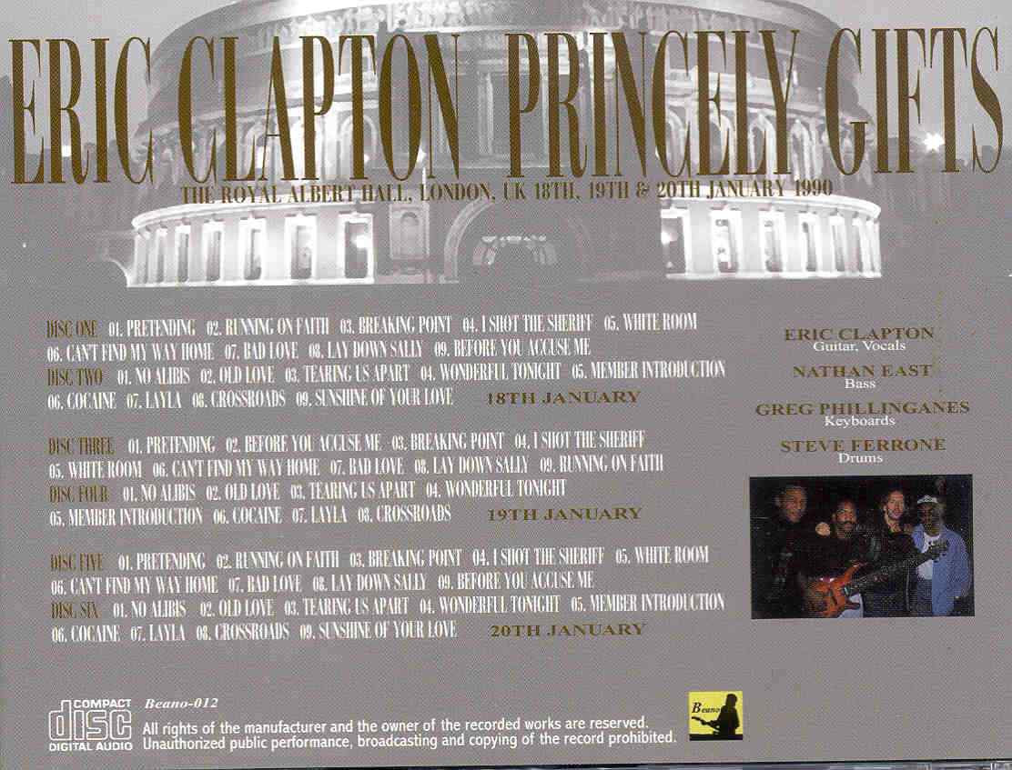 Eric Clapton - Princely Gifts ( 6 CD SET ) ( Beano ) ( RAH , London , UK , January 18th , 19th & 20th , 1990 )