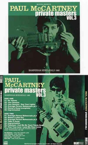 Paul McCartney - Private Masters Vol 3 ( Rampisham Rehearsals 1980 )  1972 - 1984 ( 2 CD SET ) ( Beatfile )