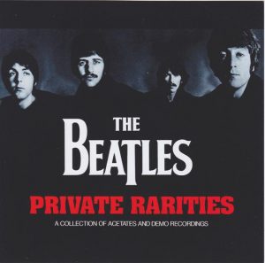 The Beatles - Private Rarities ( 2CD )( A Collection Of Acetates And Demo Recordings )( Digitally Remastered ) ( 2013 SGT Recs )