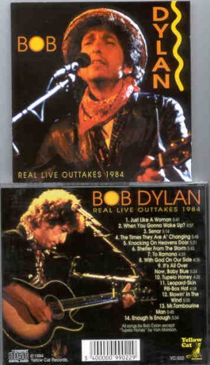 Bob Dylan - Real Live Outtakes 1984 ( Yellow Cat )  