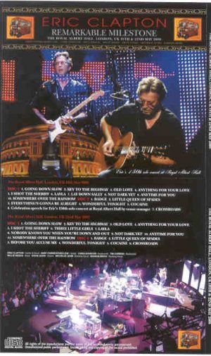 Eric Clapton - Remarkable Milestone ( 4 cd set ) ( Royal Albert Hall , London , UK , May 19th & 22nd , 2009 )