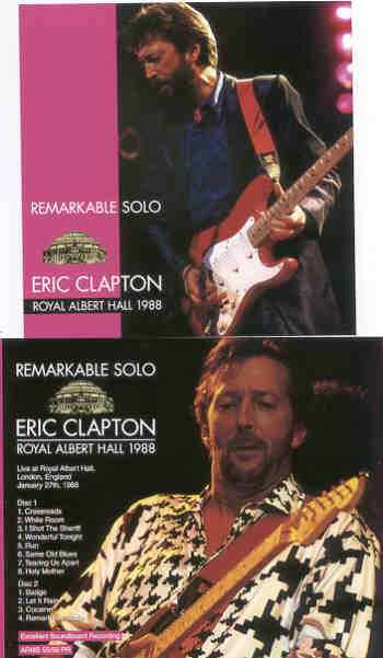 Eric Clapton - Remarkable Solo ( 2 CD SET ) ( RAH , London , UK , January 27th , 1988 )