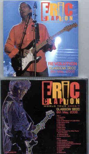 Eric Clapton - Revolution ( 2 CD set )  ( Glasgow , May 8th , 2006 )