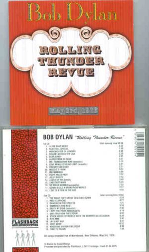 Bob Dylan - Rolling Thunder Revue ( 2 CD set ) ( Flashback ) ( Warehouse , New Orleans , May 3rd , 1976 )