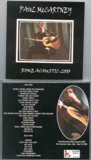 Paul McCartney - Rome Acoustic 2003 ( 2 CD set ) ( Live at The Coliseum , Rome , Italy , May 10th , 2003 )