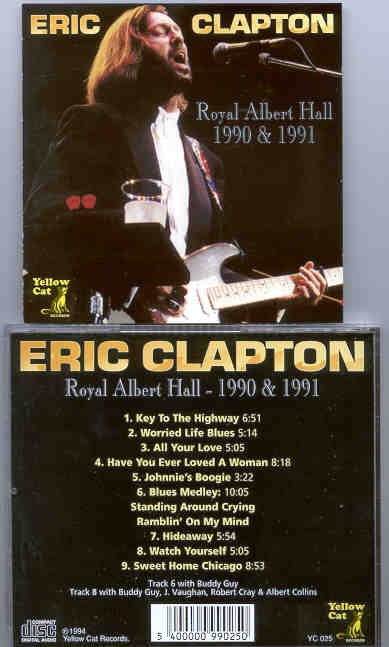 Eric Clapton - Royal Albert Hall 1990 & 1991 ( Yellow Cat )
