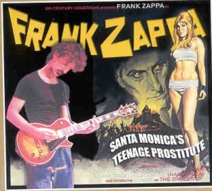 Frank Zappa - Santa Monica's Teenage Prostitute ( 2 CD set ) ( Sta Monica , CA , USA , Dec 11th , 1981 , Early Show )
