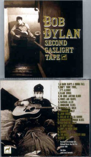 Bob Dylan - Second Gaslight Tapes ( Live at The Gaslight Cafe , New York , USA , Late October 1962 )