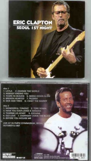 Eric Clapton - Seoul 1st Night ( 2 CD set ) ( Olympic Gymnasium , Seoul , Korea , October 9th , 1997 )