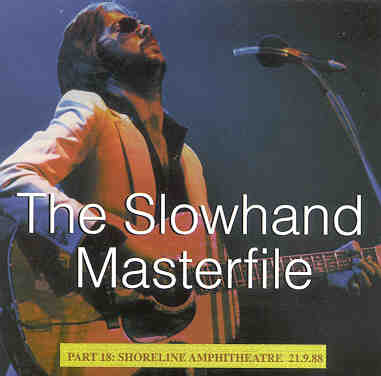 Eric Clapton - Shoreline Amphitheatre 1988 ( 2 CD set ) ( California , USA , September 21st , 1988 )
