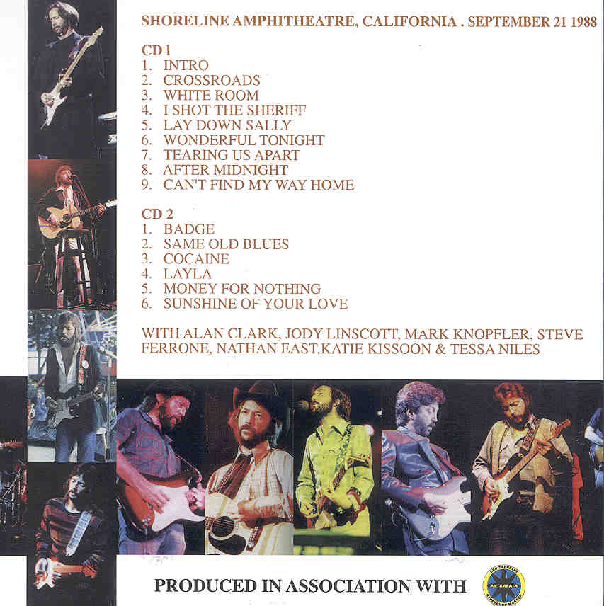 Eric Clapton - Shoreline Amphitheatre 1988 ( 2 CD set ) ( California , USA , September 21st , 1988 )