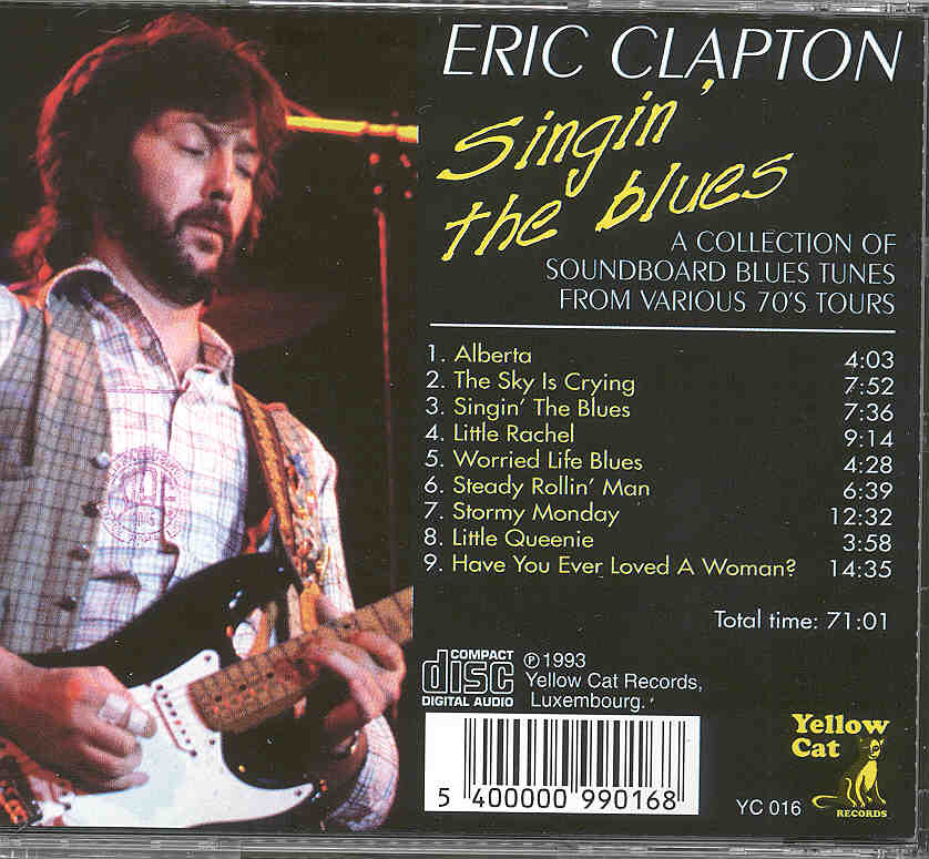 Eric Clapton - Singing The Blues ( Various Live Soundboard Takes , 1970's ) ( Yellow Dog )