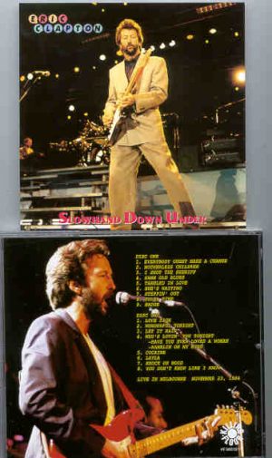 Eric Clapton - Slowhand Down Under ( 2 CD set ) ( Live In Melbourne , November 23rd , 1984 )