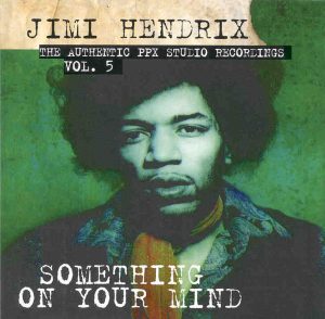 Jimi Hendrix - Something On Your Mind