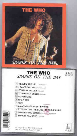 The Who - Sparks On The Bay ( Oil Well ) ( Live at Oakland , July 21st , 1969 )