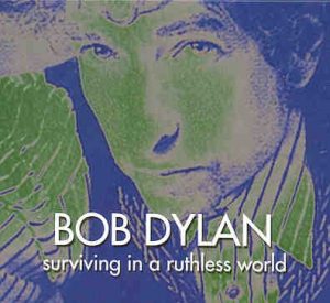 Bob Dylan - Surviving In A Ruthless World ( 2 CD set ) ( Tampa Florida , February 2nd , 2002 plus Bonus )
