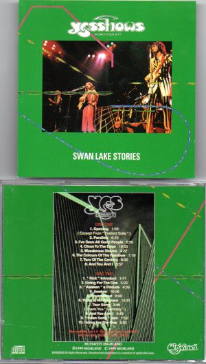 Yes - Swan Lake Stories ( Highland ) ( 2 CD!!!!! SET ) ( Gothemburg , Sweden , November 12th , 1977 )