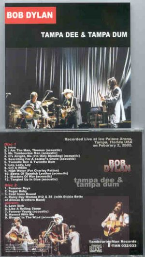 Bob Dylan - Tampa Dee Tampa Dum ( 2 CD set ) ( Ice Palace Arena , Tampa , Florida , USA , Feb 2nd , 2002 )