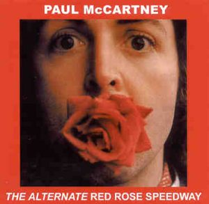 Paul McCartney - The Alternate Red Rose Speedway ( PEAR )