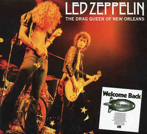 Led Zeppelin - The Drag Queen Of New Orleans ( 3 CD SET ) ( New Orleans , LA , USA , May 14th , 1973 )
