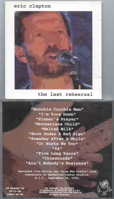 Eric Clapton - The Last Rehearsal ( Swingin' Pig )( Manhattan Center Studios , NY , USA , September 28th , 1994 )