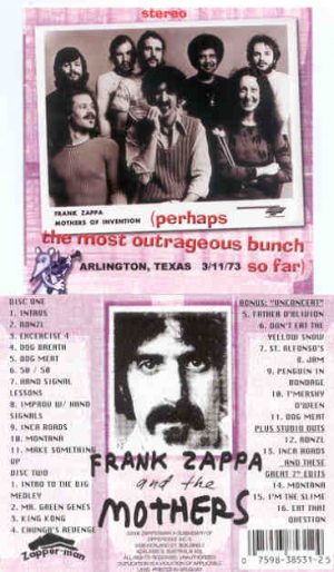Frank Zappa - The Most Outrageous Bunch ( 2 CD set ) ( Arlington , Texas , USA , 3/11/73 )