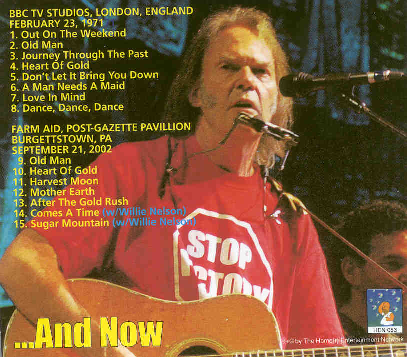 Neil Young / CSNY - Then And Now ( BBC Studios Feb 23rd , 1971 plus Farm Aid 2002 )