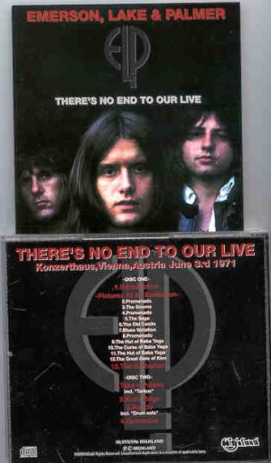 Emerson , Lake & Palmer - There's No End To Our Live  ( Highland )  ( 2 CD set )( Vienna , Austria , June 3rd , 1971 )