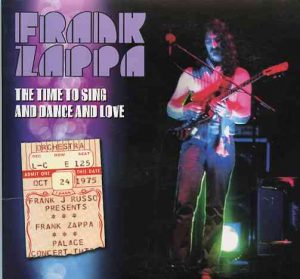 Frank Zappa - The Time To Sing And Dance And Love ( 2 CD ) ( Providence College , Providence , RI , October 24th , 1975 )