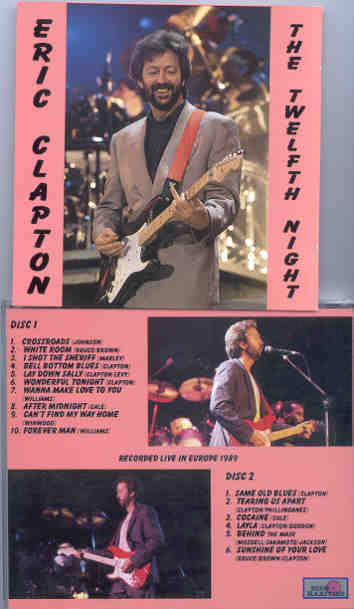 Eric Clapton - The Twelfth Night ( Silver Rarities ) ( 2 CD set ) ( Live In Europe 1989 )