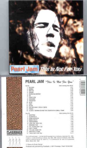 Pearl Jam - This Is Not For You ( Flashback ) ( 2 CD set ) ( California , USA , November 5th , 1993 )