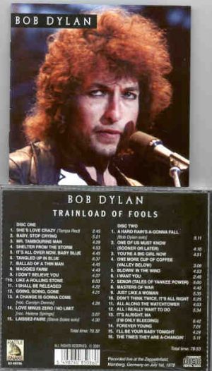 Bob Dylan - Trainload Of Fools  ( 2 CD SET )( Nuremberg , Germany , July 1st , 1978 )