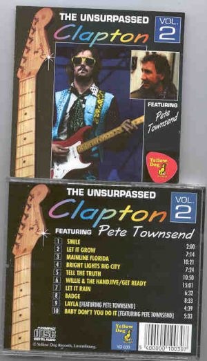 Eric Clapton - Unsurpassed Clapton Part 2 ( Feat. Pete Townsend )( Yellow Dog )
