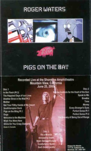 Roger Waters - Pigs On The Bay  ( 3 cd set )   ( California , USA , 2000 )